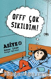 Offf Çok Sıkıldım ! / Asiye 2