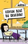 Kovun Beni Bu Okuldan / Asiye 1