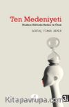 Ten Medeniyeti & Modern Kültürde Beden ve Ötesi