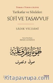 Tarîkatlar ve Silsileleri <br /> Sûfî ve Tasavvuf