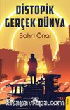 Distopik Gerçek Dünya
