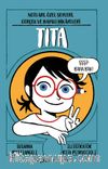 Tita: Notları, Özel Şeyleri, Gerçek ve Hayali Hikayeleri