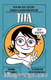 Tita: Notları, Özel Şeyleri, Gerçek ve Hayali Hikayeleri