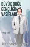Büyük Doğu Gençliğinin Vasıfları