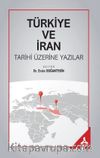 Türkiye ve İran Tarihi Üzerine Yazılar