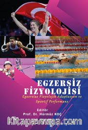 Egzersiz Fizyolojisi <br /> Egzersize Fizyolojik Adaptasyon ve Sportif Performans