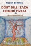 Dört Dilli Zaza Eremedi Pivaza & Misto'nun Hikayesi