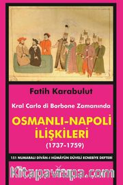 Osmanlı - Napoli İlişkileri (1737-1759) <br /> 151 Numaralı Divan-ı Hümayun Düveli Ecnebiye Defteri