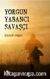 Yorgun Yabancı Savaşçı