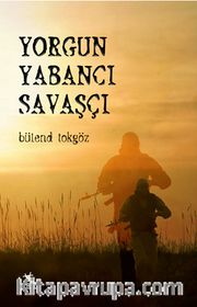 Yorgun Yabancı Savaşçı