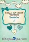 Kur'an Dünyasına Yolculuk 2 (Harekeler)
