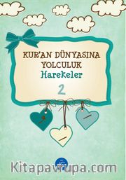 Kur'an Dünyasına Yolculuk 2 (Harekeler)