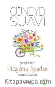 Gençler İçin Hayatın İçinden Seçme Öyküler
