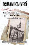 Geçmişten Günümüze & Bildiklerim, Gördüklerim, Yaşadıklarım