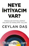 Neye İhtiyacım Var?