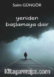 Yeniden Başlamaya Dair