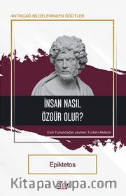 İnsan Nasıl Özgür Olur?
