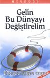 Gelin Bu Dünyayı Değiştirelim