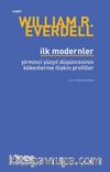 İlk Modernler / Yirminci Yüzyıl Düşüncesinin Kökenlerine İlişkin Profiller