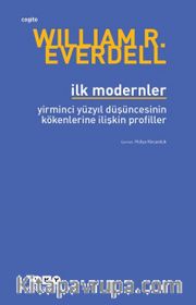İlk Modernler / Yirminci Yüzyıl Düşüncesinin Kökenlerine İlişkin Profiller