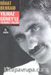 Yılmaz Güney'le Yasaklı Yıllar