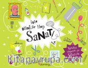 İşte Bunlar Hep Sanat (Karton Kapak)