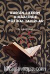 Kur’an-ı Kerîm Kıraatinde Müzikal Tavırlar