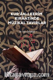 Kur’an-ı Kerîm Kıraatinde Müzikal Tavırlar