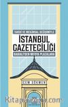 İstanbul Gazeteciliği & Tarihî ve Mekansal Değişimiyle  Babıali'den Medya Plazalarına