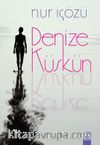 Denize Küskün