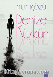 Denize Küskün