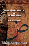 Dilde Firavunculuk ve Selame Mûsa