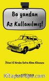 Bayandan Az Kullanılmış! & İkince El Araba Satın Alma Kılavuzu  (Türkiye’de İkinci El Araba Satin Almanın Teknik Ve Sosyolojik İncelenmesi)