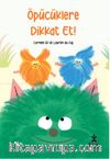 Öpücüklere Dikkat Et!