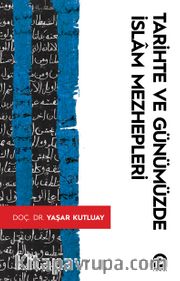Tarihte ve Günümüzde İslam Mezhebleri