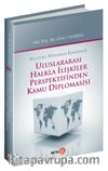 Uluslararası Halkla İlişkiler Perspektifinden Kamu Diplomasisi