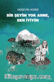 Bir Şeyim Yok Anne, Ben İyiyim