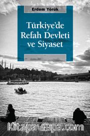 Türkiye'de Refah Devleti ve Siyaset