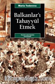 Balkanlar'ı Tahayyül Etmek