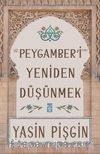 Hz. Peygamberi Yeniden Düşünmek