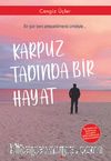 Karpuz Tadında Bir Hayat