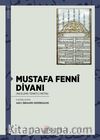Mustafa Fennî Divanı (İnceleme-Tenkitli Metin)
