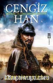 Cengiz Han <br /> Rüzgar ve Ateş İmparatorluğu