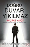 Doğru Duvar Yıkılmaz