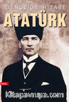 Gençliğe Hitabe Atatürk 