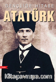 Gençliğe Hitabe Atatürk 