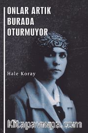 Onlar Artık Burada Oturmuyor