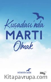 Kuşadasında Martı Olmak