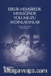 Ebelik-Hemşirelik Mesleğinde Yolumuzu Aydınlatanlar