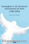 Karaoğlan’ın Ak Güvercini Demokratik Sol Parti (1985‐2004)